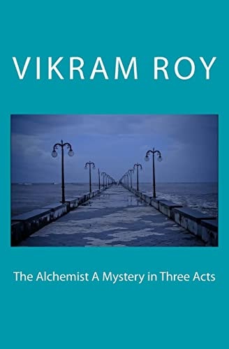 The Alchemist a Mystery in Three Acts People Are Dreaming in Fantasy One Day They Will Wake Up
