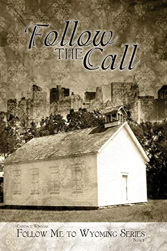 Follow Me to Wyoming Series Follow the Call