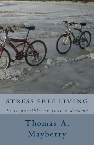 Stress Free Living Is It Possible Or Just a Dream?