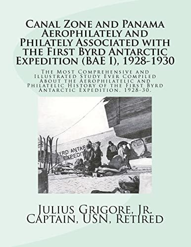 Canal Zone and Panama Aerophilately and Philately Associated with the First Byrd Antarctic Expedition (BAE I), 1928 to 1930