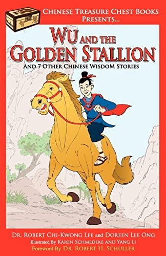 Wu and the Golden Stallion And 7 Other Chinese WisdoM Stories