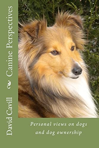 Canine Perspectives Personal Views
