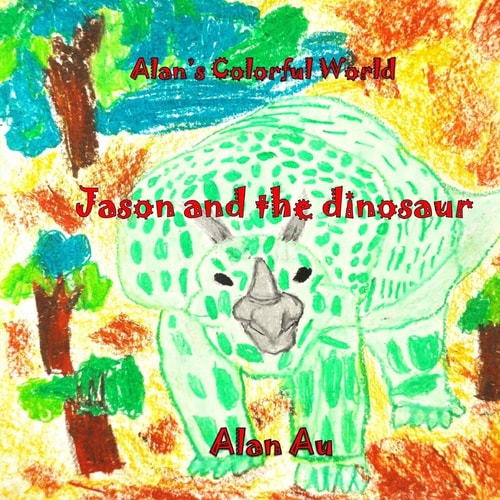 Alan's Colorful World (Jason and the Dinosaurs) Jason and the Dinosaurs