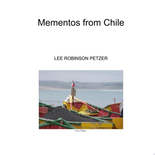 Mementos from Chile A Photographic Odyssey