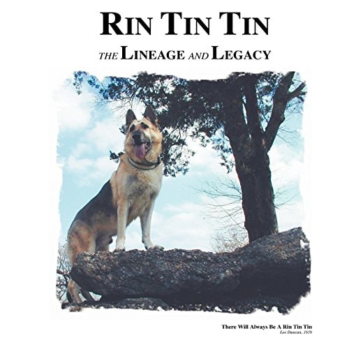 Rin Tin Tin The Lineage and Legacy