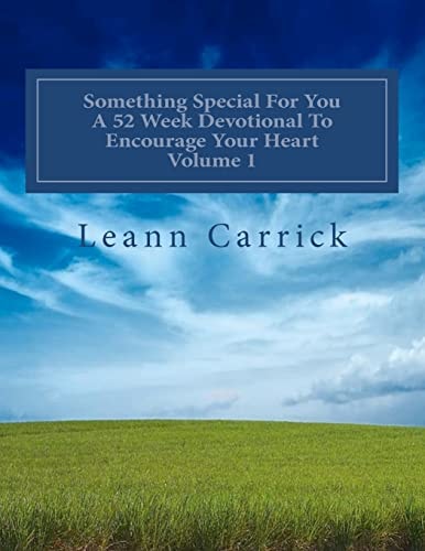 Something Special For You A 52 Week Devotional To Encourage Your Heart Volume 1