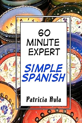 60 Minute Expert Simple Spanish