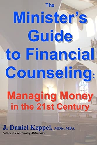 The Minister's Guide to Financial Counseling Managing Money in the 21st Century