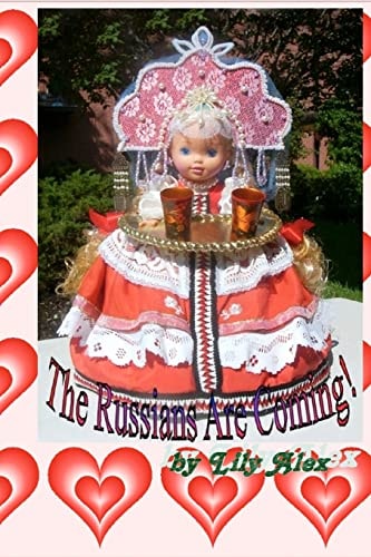 The Russians Are Coming! Fourteen Months in the Life of the Town