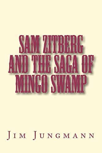 Sam Zitberg and The Saga of Mingo Swamp