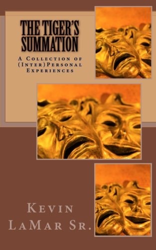 The Tiger's Summation A Collection of (Inter)Personal Experiences
