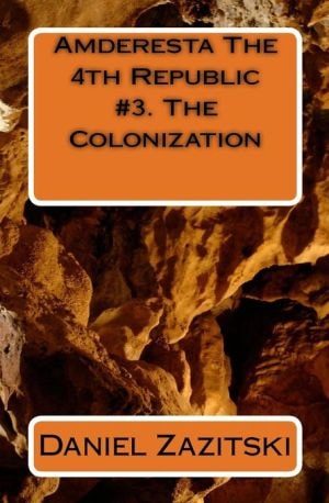Amderesta The 4th Republic #3. The Colonization
