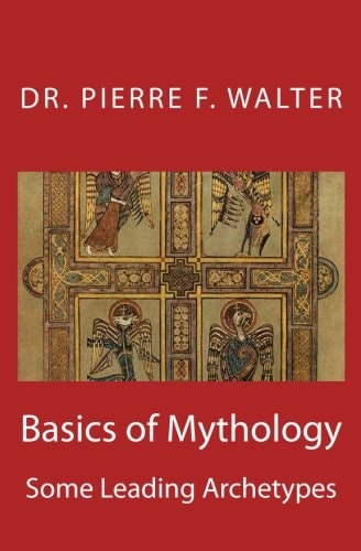 Basics of Mythology Some Leading Archetypes