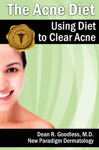 The Acne Diet Using Diet to Clear Acne
