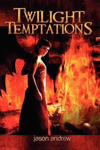 Twilight Temptations Tales of Lust, Dark Desire, and Magic