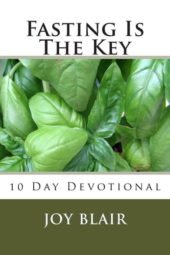 Fasting Is The Key 10 Day Devotional