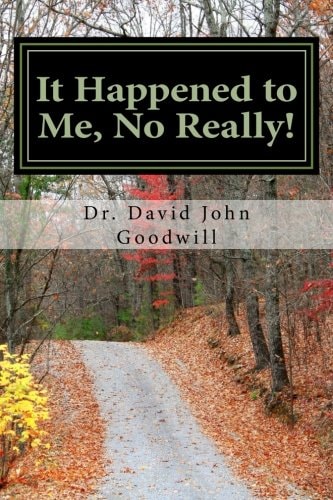 It Happened to Me, No Really! True Stores of an English Gentleman Who Became an American