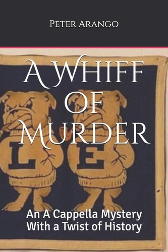 A Whiff of Murder An A Cappella Mystery With a Twist of History