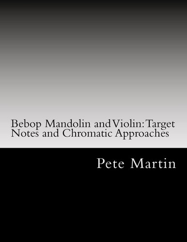Bebop Mandolin and Violin Target Notes and Chromatic Approaches