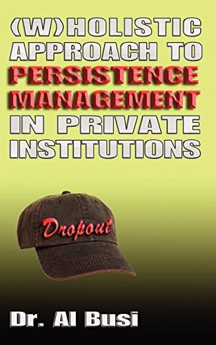 Wholistic Approach to Persistence Management in Private Institutions