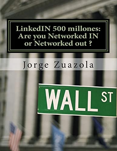 LinkedIN 500 Millones Are You Networked IN Or Networked Out ?: El Primer Trabajo Bilingüe en la Nueva España de Rajoy