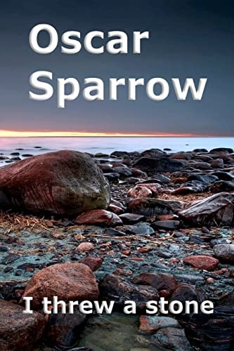 I Threw a Stone A Collection of Poems