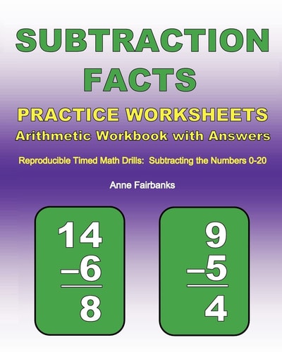 Subtraction Facts Practice Worksheets Arithmetic Workbook with Answers Reproducible Timed Math Drills: Subtracting the Numbers 0-20