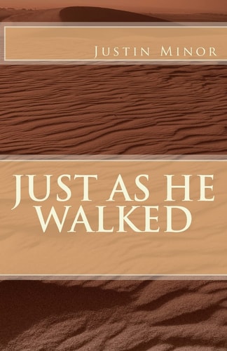 Just As He Walked