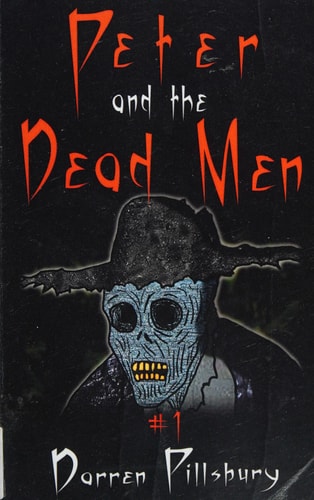 Peter And The Dead Men Book 1 In The PETER AND THE MONSTERS Series