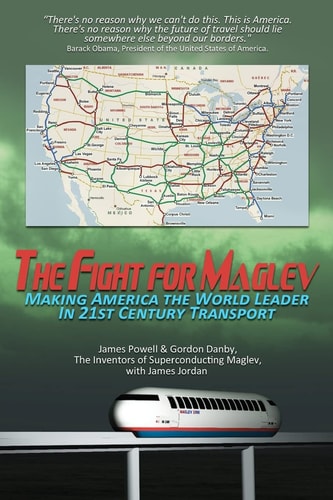 The Fight for Maglev Making America the World Leader in 21st Century Transport