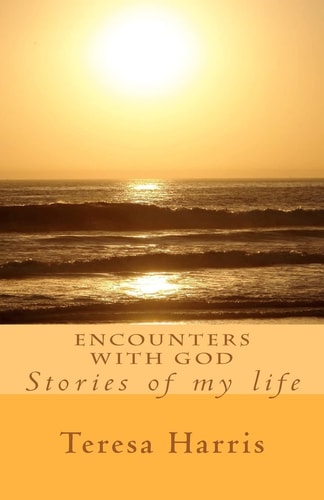 Encounters with God Stories of My Life