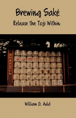 Brewing Saké Release the Toji Within