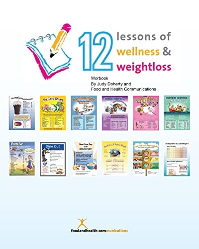 12 Lessons of Wellness and Weight Loss Workbook Companion Workbook to 12 Lessons of Wellness and Weight Loss Program