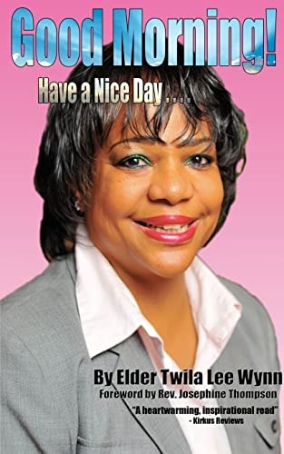 Good Morning! Have a Nice Day ... .