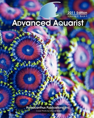 Advanced Aquarist, Volume X, Book II 2011 Edition