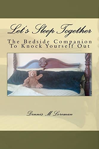 Let's Sleep Together The Bedside Companion to Knock Yourself Out