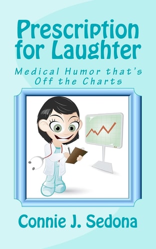 Prescription for Laughter Medical Humor That's Off the Charts