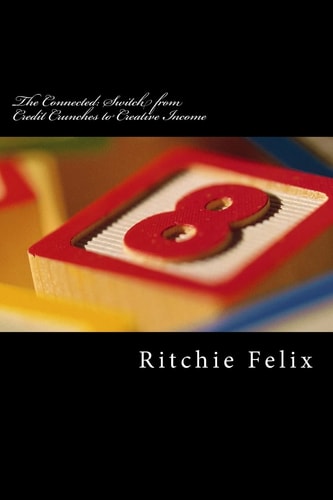 The Connected: Switch from Credit Crunches to Creative Income Breaking Into the Wealth Zone of the Super-economics