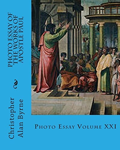 Photo Essay of the Works of Apostle Paul Photo Essay