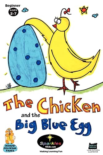 The Chicken and the Big Blue Egg Oh, What a Surprise!