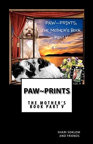 PAW PRINTS; The Mother's Book Part V