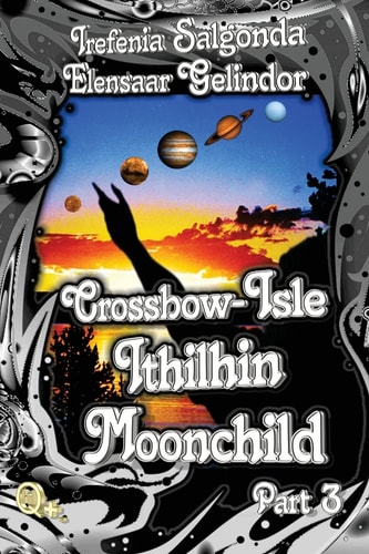 Crossbow-Isle Ithilhin Moonchild Part 3