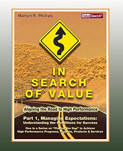 In Search of Value - Part 1, Managing Expectations Understanding the Conditions for Success