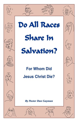 Do All Races Share In Salvation For Whom Did Jesus Christ Die?