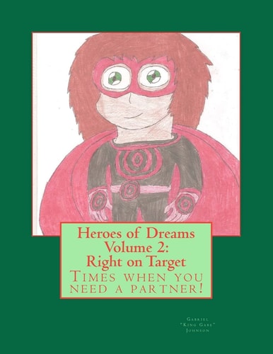 Heroes of Dreams - Right on Target Times When You Need a Partner!
