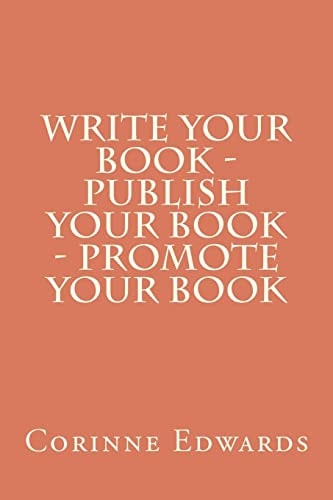 Write Your Book - Publish Your Book - Promote Your Book