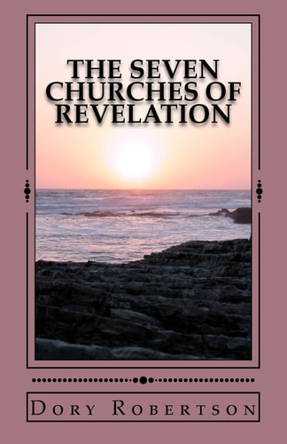The Seven Churches of Revelation The Resurrected Life