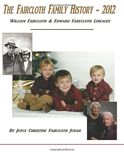 The Faircloth Family History - 2012 William Faircloth and Edward Farecloth Lineages