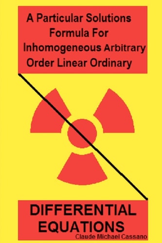 A Particular Solutions Formula For Inhomogeneous Arbitrary Order Linear Ordinary Differential Equations