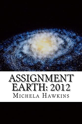 Assignment Earth: 2012 The End Or a New Beginning?